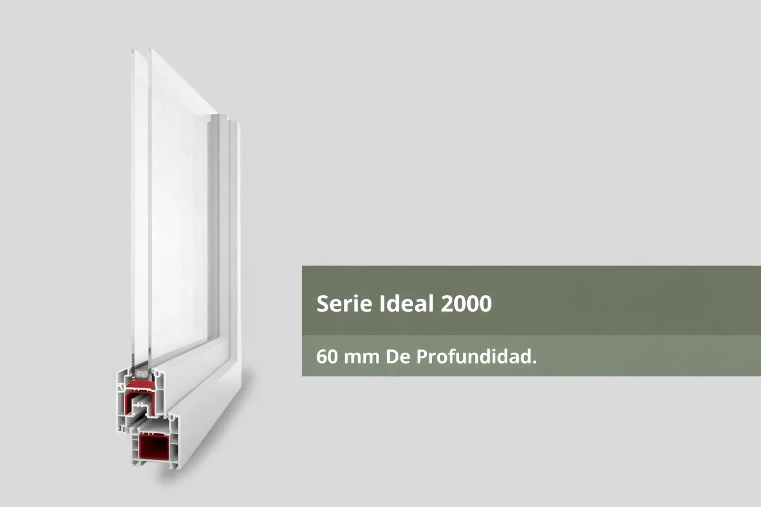 Texto Alternativo: Perfil de ventana de PVC Serie Ideal 2000 de Habitare Integral con 60mm de profundidad y sistema de doble vidrio insulado para aislamiento térmico.